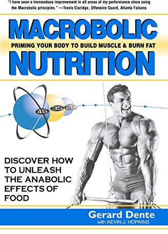 Macrobolic Nutrition: Priming Your Body to Build Muscle & Burn Fat