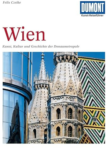DuMont Kunst Reiseführer Wien: Kunst, Kultur und Geschichte der Donaumetropole