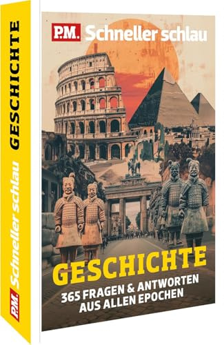 P.M. Schneller schlau GESCHICHTE: 365 Fragen & Antworten aus allen Epochen