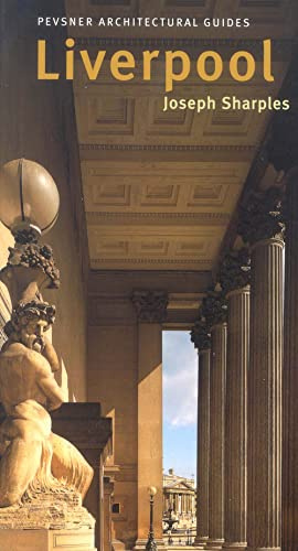 Liverpool – Pevsner Architectural Guide: Pevsner City Guide