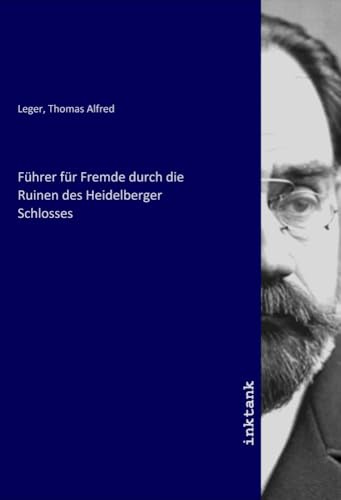 Führer für Fremde durch die Ruinen des Heidelberger Schlosses