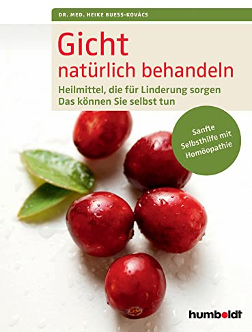 Gicht natürlich behandeln: Heilmittel, die für Linderung sorgen. Das können Sie selbst tun. Sanfte Selbsthilfe mit Homöopathie.
