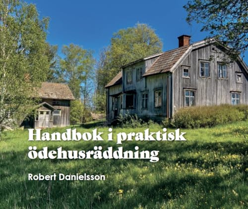 Handbok i praktisk ödehusräddning
