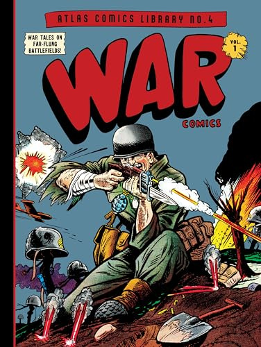 War Comics 1: Comprising the First Eight Issues of War Comics; December 1950-february 1952 (Atlas Comics Library, 4)