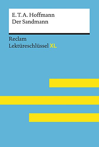 Der Sandmann von E. T. A. Hoffmann: Lektüreschlüssel mit Inhaltsangabe, Interpretationen, Prüfungsaufgaben mit Lösungen, Lernglossar – Bekes, Peter; ... E. T. A. – 15468 (Reclam Lektüreschlüssel XL)