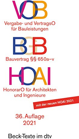 VOB / BGB / HOAI VOB Vergabe- und Vertragsordnung für Bauleistungen Teil A und B. BGB Bauvertrag §§ 650 a-v. HOAI Verordnung über Honorare für ... und der Ingenieure (Beck-Texte im dtv)