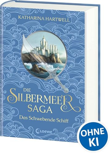 Die Silbermeer-Saga (Band 3) - Das Schwebende Schiff: Der atemberaubende Abschluss der bildgewaltigen Nordic-Fantasy-Trilogie