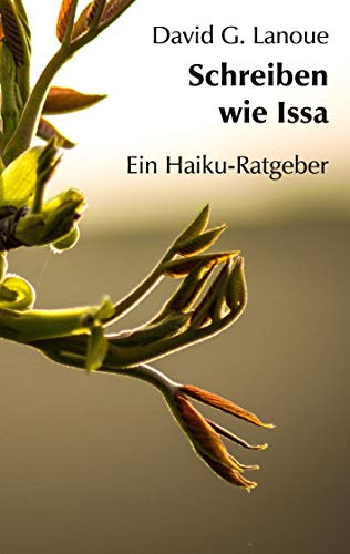 Schreiben wie Issa: Ein Haiku-Ratgeber
