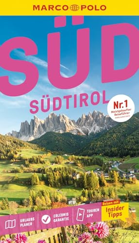 MARCO POLO Reiseführer Südtirol: Reisen mit Insider-Tipps. Inkl. kostenloser Touren-App