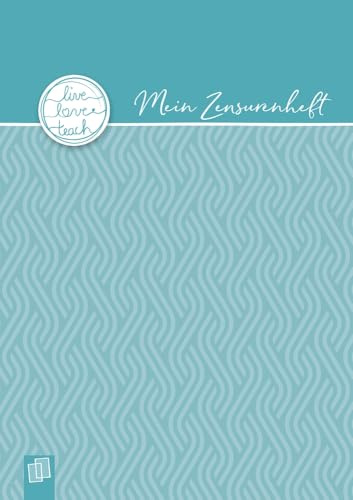 Mein Zensurenheft, A5: Liebevoll gestaltetes Schulnotenheft für Lehrer und Lehrerinnen mit Listen für 20 Klassen (live – love – teach)