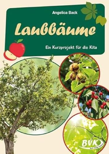 Laubbäume: Ein Kurzprojekt für die Kita (Kurzprojekte)