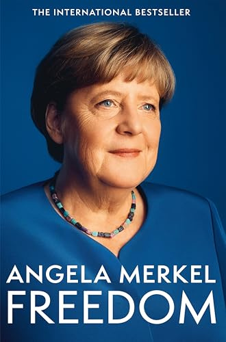 Freedom: Memoirs 1954-2021 from the former Chancellor of Germany