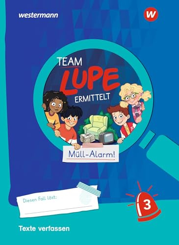 TEAM LUPE ERMITTELT - Übungshefte: Texte verfassen 3
