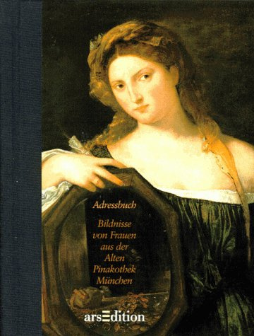 Adressbuch - Bildnisse von Frauen aus der Alten Pinakothek München (Merkbücher)