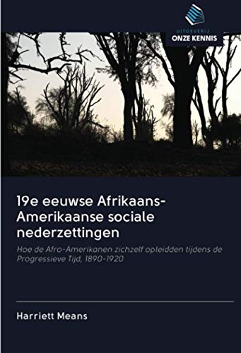 19e eeuwse Afrikaans-Amerikaanse sociale nederzettingen: Hoe de Afro-Amerikanen zichzelf opleidden tijdens de Progressieve Tijd, 1890-1920