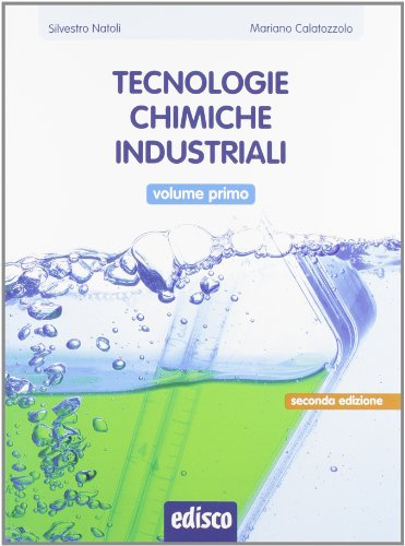 Tecnologie chimiche industriali, Vol. 1. Con espansione online.