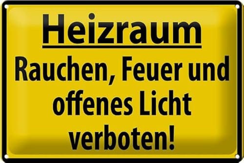 Blechschild 30 x 20 cm Warnschild: Verbotsschild: Heizraum. Rauchen, Feuer und offenes Licht verboten ! - DekoNo7