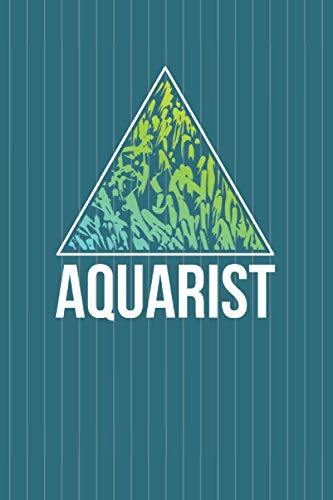 Aquarist: Aquaristik I Aquariumbesitzer I Tolles Buch mit Kästchen und viel Platz für Ideen, Gedanken und Inspirationen um deine Unterwasserwelt noch ... Papier I 120 Seiten I Liniert I DIN-A5 ]