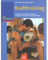 Krafttraining: Grundlagen, Methoden, Übungen, Leistungssteuerung, Trainingsprogramme