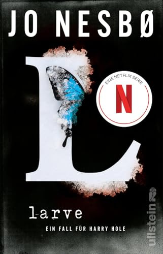 Larve: Jetzt bei Netflix! (Ein Harry-Hole-Krimi, Band 9)