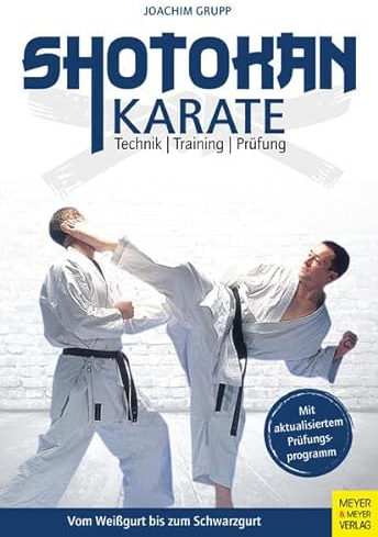 Shotokan Karate: Technik - Training - Prüfung