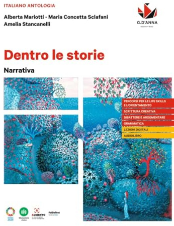 Dentro le storie. Narrativa. Per le Scuole superiori