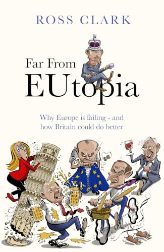 Far from Eutopia: How Europe is failing – and Britain could do better