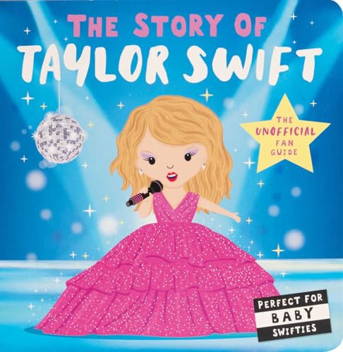 Story of Taylor Swift (Board Book for Babies and Toddlers 0-2 years old) (The Story of)