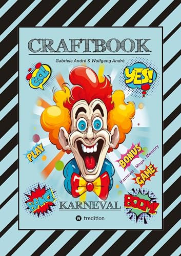 CRAFTBOOK - BASTELVORLAGE - SPIEL - KARNEVAL MEGA MEMORY - FASCHINGSMOTIVE - RÄTSEL - AUFGABEN - AUSMALVORLAGEN: KARNEVAL (CRAFTBOOK - Das kann ich!: FUNNY FACES)