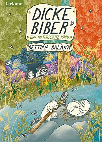 Dicke Biber - Ein Naturschutz-Krimi