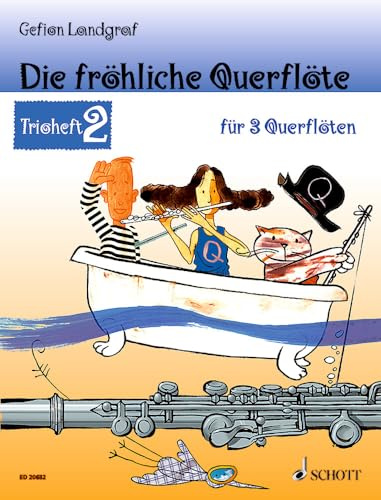 Die fröhliche Querflöte: Trioheft 2. 3 Flöten. Spielbuch.