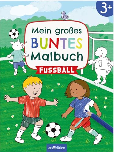 Mein großes buntes Malbuch – Fußball: Ab 3 Jahren | Ausmalen mit farbigen Hintergründen (Mein großes buntes Malbuch ab 3)