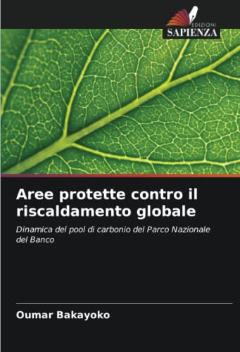 Aree protette contro il riscaldamento globale: Dinamica del pool di carbonio del Parco Nazionale del Banco