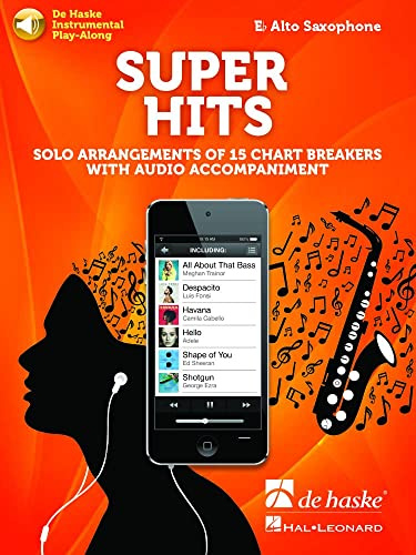 Super Hits for Alto Saxophone avec Audio en Ligne | Recueil de Chansons Partitions Saxophone Alto Débutant Intermédiaire | 15 Hits Pop 2010s Taylor Swift Billie Eilish Ed Sheeran | De Haske 28 Pages