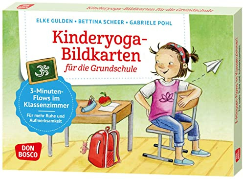 Kinderyoga-Bildkarten für die Grundschule: Mit Yoga-Übungen Konzentration & Aufmerksamkeit bei Kindern von 6 bis 10 Jahren fördern (Körperarbeit und innere Balance. 30 Ideen auf Bildkarten)