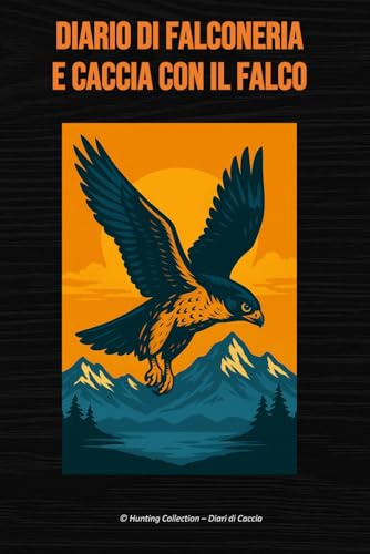 Diario di falconeria e caccia con il falco
