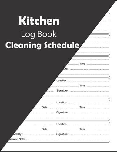 Kitchen Log Book Cleaning Schedule: Cleaning Records Notebook Checklist Perfect for Any Commercial Kitchen or Business,Offices, Cafe, Restaurants...- ... Details as Required for Health & Safety