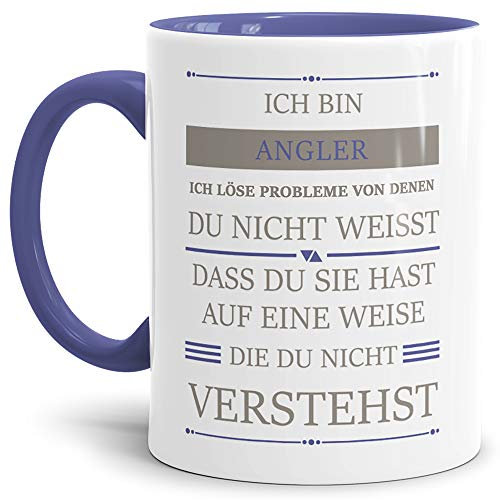Tassendruck Berufe-Tasse Ich Bin Angler, ich löse Probleme, die du Nicht verstehst Innen & Henkel Cambridge Blau/Für Ihn/Job/mit Spruch/Kollegen/Arbeit/Geschenk