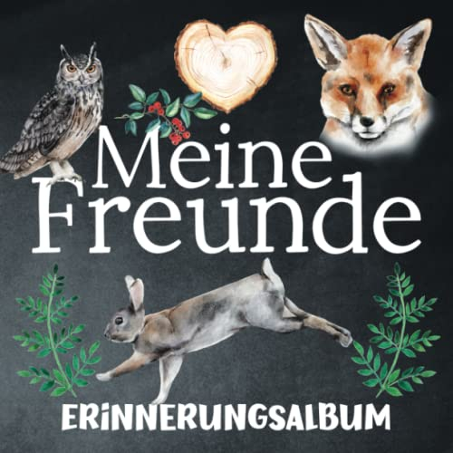 Meine Freunde - Erinnerungsalbum: Waldtiere Freundschaftsalbum für Mädchen & Jungen ab 4 Jahren. Kinderbuch mit süßen Tieren