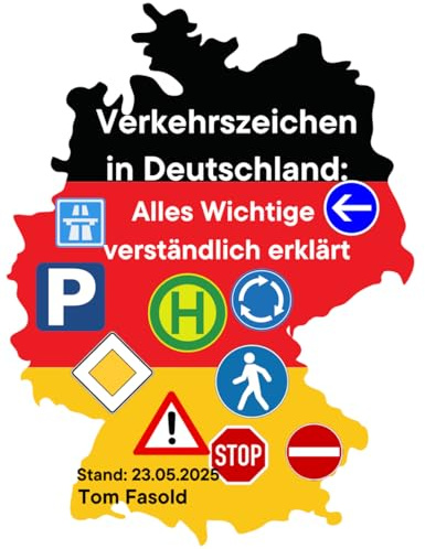 Verkehrszeichen in Deutschland: Alles wichtige verständlich erklärt (Verkehrszeichen verschiedener Länder)