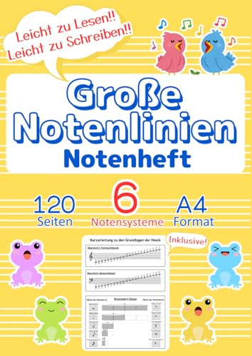 Große Notenlinien Notenheft für Kinder & Anfänger: A4 Format, 120 Seiten, 6 Notensysteme, inklusive Musikgrundlagen-Guide: Leicht beschreibbare ... (Schlüssel & Linien: Notenhefte, Band 3)