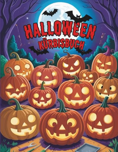Halloween Kürbisbuch: 25 Vorlagen und 25 Seiten für eigene Ideen. Zum Schnitzen und Basteln – A4 Format