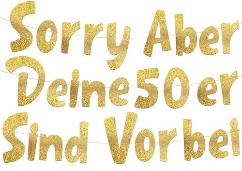 60. Geburtstag Girlande Sorry Aber Deine 50er Sind Vorbei Gold Glitzer – Lustige Geburtstagsdeko, Party Deko, Geschenke & Zubehör für Sie & Ihn