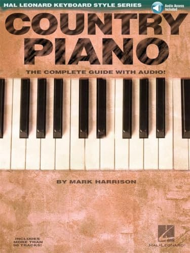 Hl Keyboard Style Country Piano (Harrison) Bk/Cd: Songbook für Klavier: The Complete Guide (Hal Leonard Keyboard Style Series): The Complete Guide With CD!