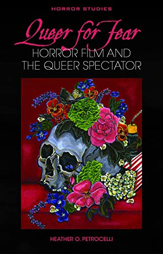Queer for Fear: Horror Film and the Queer Spectator (Horror Studies): 1