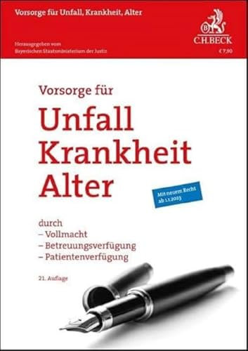 Vorsorge für Unfall, Krankheit, Alter: durch Vollmacht, Betreuungsverfügung, Patientenverfügung (Vorsorgebroschüren)