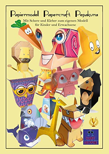 Papiermodell Papercraft Pepakura: Mit Schere und Kleber zum eigenen Modell - für Kinder und Erwachsene
