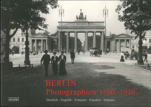 Berlin: Photographien 1880 - 1930