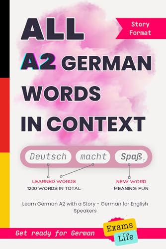 All A2 German Words in Context: Learn German A2 with a Story - German for English Speakers. Get ready for German Exams and Life: 2