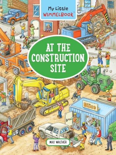 My Little Wimmelbook―At the Construction Site (My Big Wimmelbooks): A Look-and-Find Book (Kids Tell the Story): 0